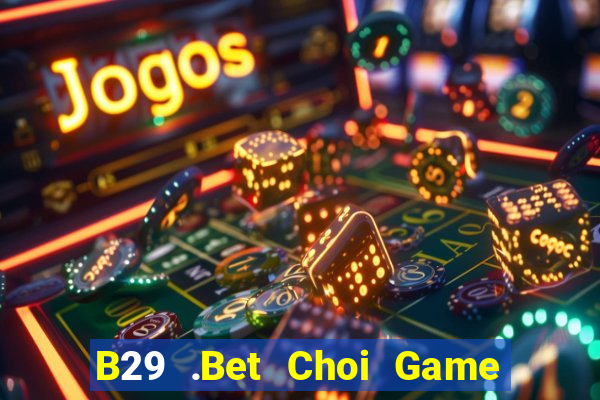 B29 .Bet Choi Game Đánh Bài Tiến Lên Miền Nam