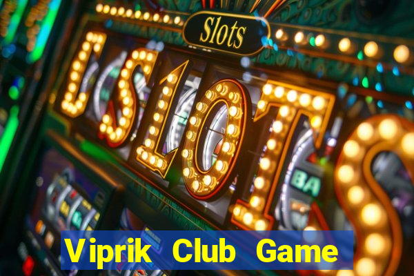 Viprik Club Game Bài 3C Cho Ios