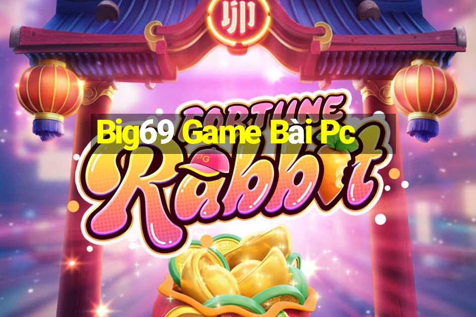 Big69 Game Bài Pc