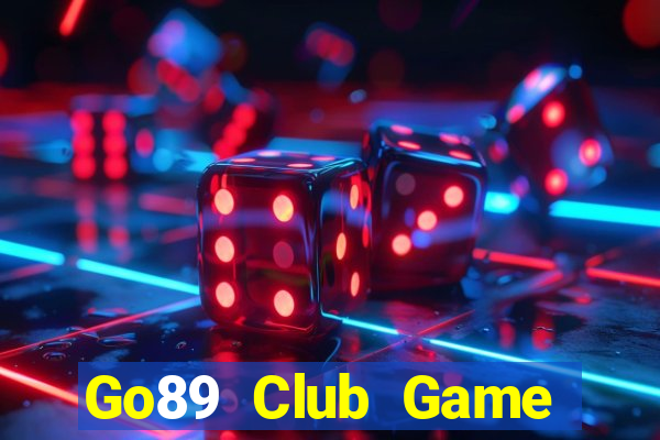 Go89 Club Game Bài Đổi Thưởng Uy Tín Bet20