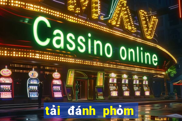 tải đánh phỏm miễn phí