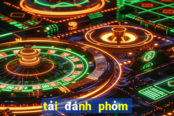 tải đánh phỏm miễn phí