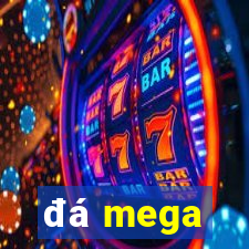 đá mega