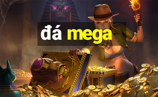 đá mega