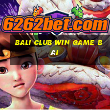 Bali Club Win Game Bài