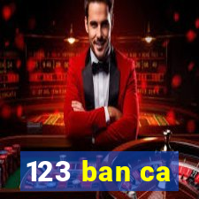 123 ban ca