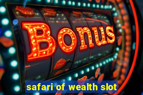 safari of wealth slot