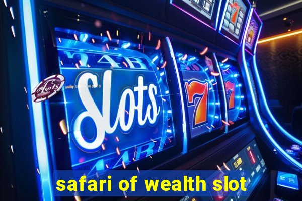 safari of wealth slot