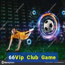 66Vip Club Game The Bài Mobile 2021