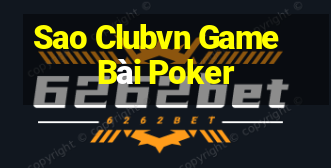 Sao Clubvn Game Bài Poker