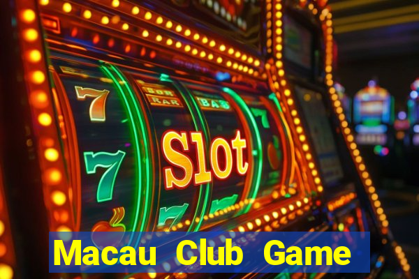 Macau Club Game Bài Hát