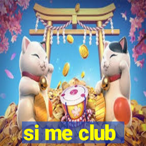 si me club