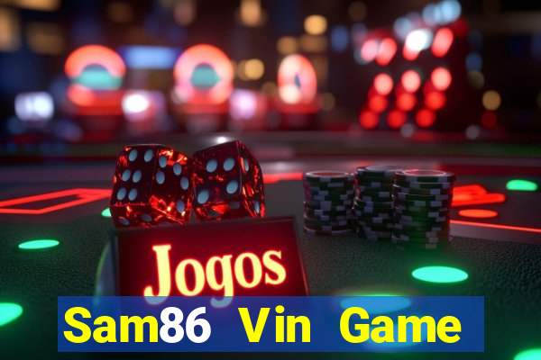 Sam86 Vin Game Bài Vip Club Đổi Thưởng