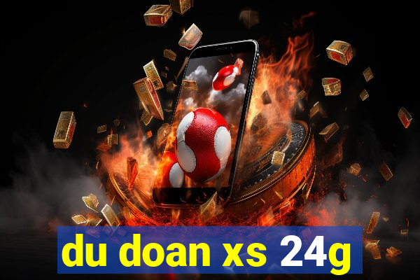 du doan xs 24g