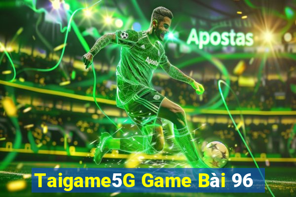 Taigame5G Game Bài 96