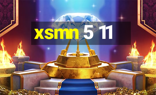 xsmn 5 11