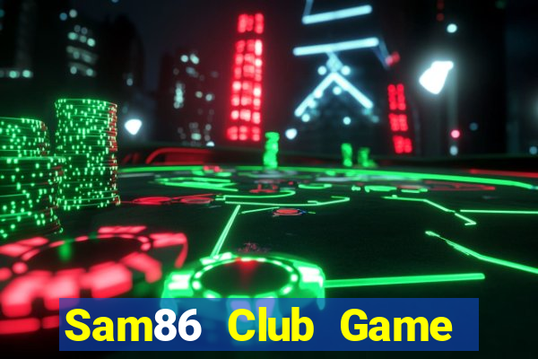 Sam86 Club Game Bài King