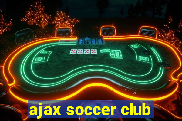 ajax soccer club