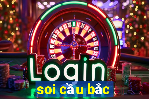 soi cầu bắc