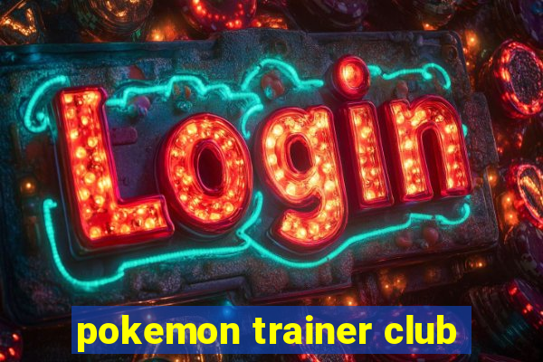 pokemon trainer club