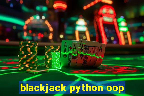 blackjack python oop