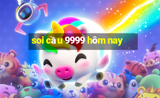 soi cầu 9999 hôm nay