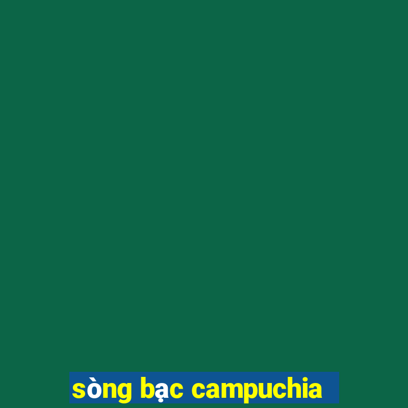 sòng bạc campuchia