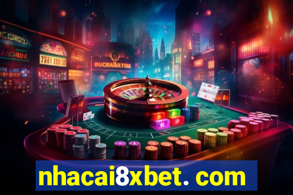 nhacai8xbet. com