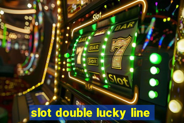 slot double lucky line