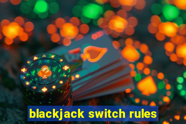 blackjack switch rules