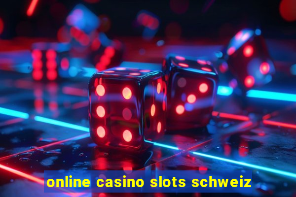 online casino slots schweiz