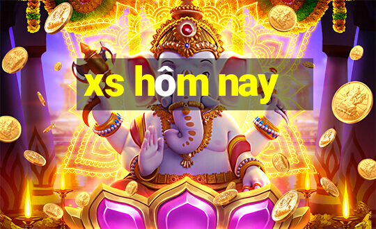 xs hôm nay