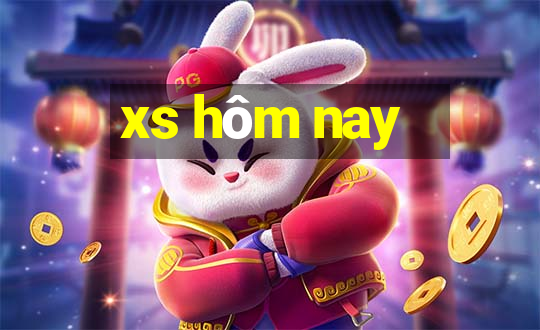 xs hôm nay