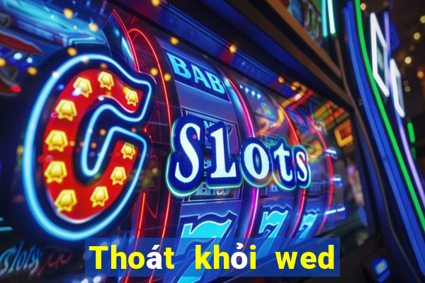 Thoát khỏi wed trò chơi điện tử