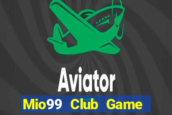 Mio99 Club Game Bài 52Fun Đổi Thưởng