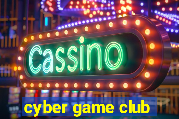 cyber game club