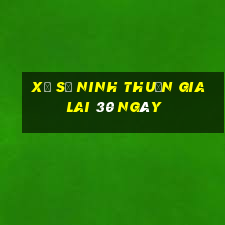 xổ số ninh thuận gia lai 30 ngày