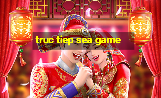 truc tiep sea game