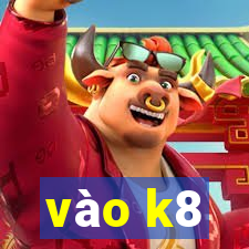 vào k8