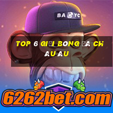 top 6 giải bóng đá châu âu