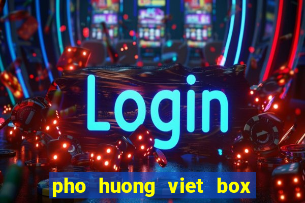 pho huong viet box hill vic