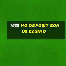 100$ no deposit bonus casino