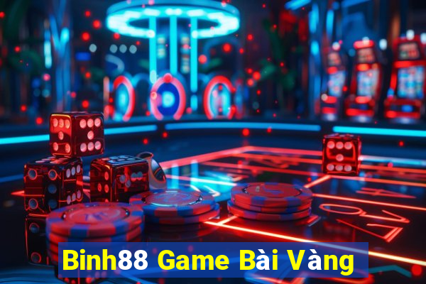 Binh88 Game Bài Vàng