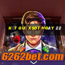 kết quả XSDT ngày 22