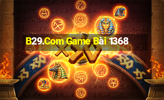 B29.Com Game Bài 1368