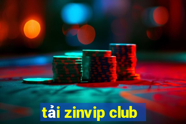 tải zinvip club