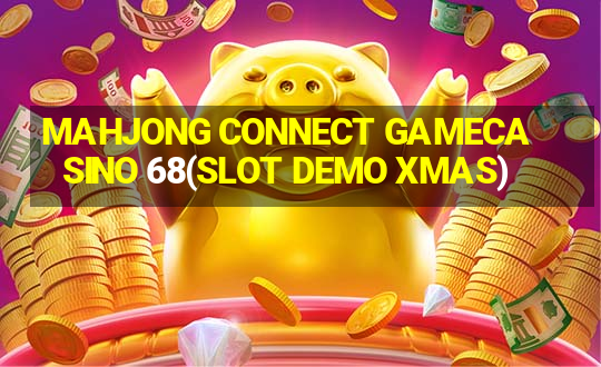 MAHJONG CONNECT GAMECASINO 68(SLOT DEMO XMAS)