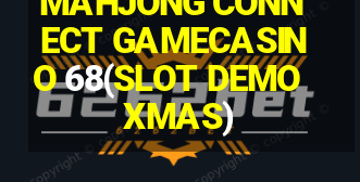 MAHJONG CONNECT GAMECASINO 68(SLOT DEMO XMAS)