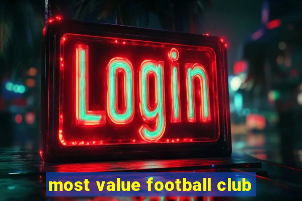 most value football club