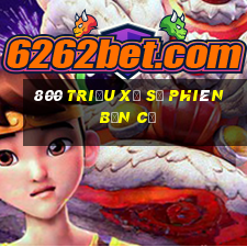 800 triệu xổ số phiên bản cũ